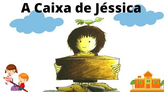 A Caixa de Jéssica - Historinha infantil/ Áudio Livro infantil/ Livro infantil/ Leitura infantil