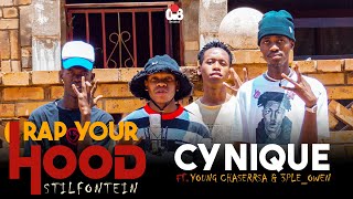 CyniQue - I'm  on the stage (ft. Young Chaserrsa \u0026 3Ple_Owen) | Rap Your Hood🎙(Stilfontein)