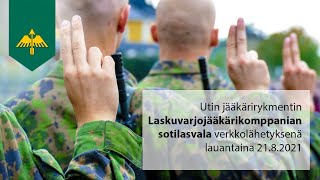 Utin jääkärirykmentin Laskuvarjojääkärikomppanian sotilasvala 21.8.2021