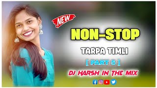 Nonstop Adiwasi Tarpa Timli - 2025 ( Part -5 ) Dj Harsh In The Mix ⚡️