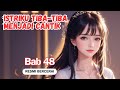 Istriku Tiba-tiba Menjadi Cantik | Bab 48 Resmi Cerai | Novel Romantis