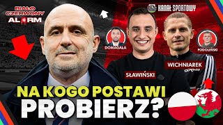 POLSKA VS WALIA! NA KOGO POSTAWI PROBIERZ W WALCE O EURO 2024?