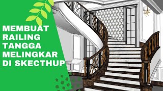 Membuat Railing Tangga Melingkar di SketchUp