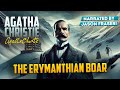 AGATHA CHRISTIE - THE ERYMANTHIAN BOAR | Narrated by Jason Fraser | Detective Tales