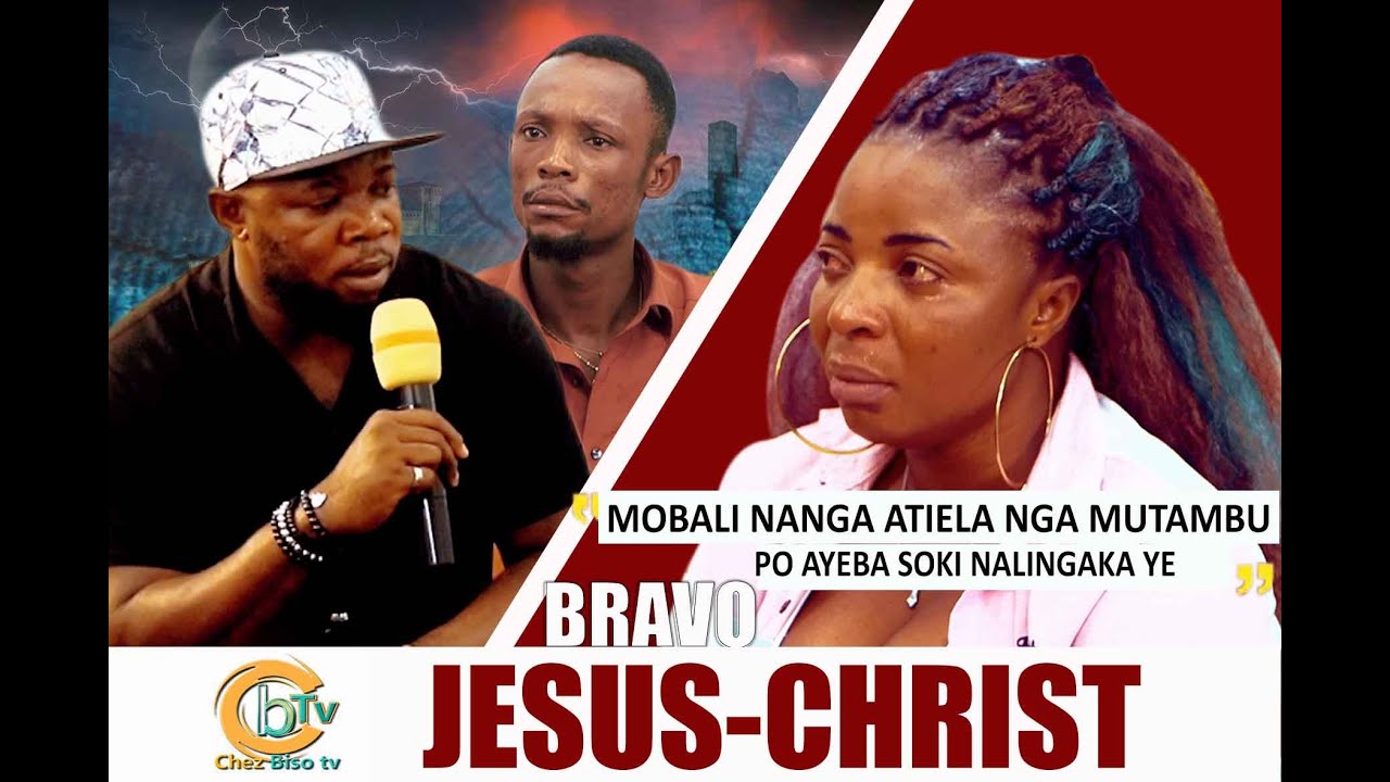 BRAVO JÉSUS-CHRIST:MOBALI NANGA ATINDI LEKI NAYE ALINGA NGA AYEBA SOKI ...