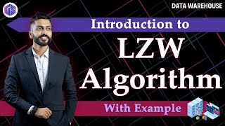 LZW Algorithm With Example | Data Warehouse