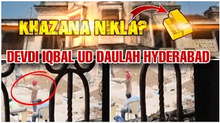 Khazana Nikla Katey | Devdi Iqbal ud Daulah Mein Khazane ke Naam par Landgrabbing | Hyderabad