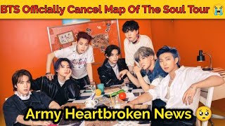 BTS Officially Cancel Map Of The Soul Tour 😭| Army Heartbroken News 🥺| BTS G - One