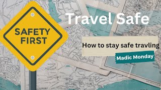 How to Travel Abroad Without Risking Your Safety