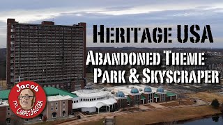 Heritage USA - Abandoned Theme Park and Skyscraper