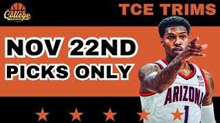 College Basketball PICKS ONLY - Friday, November, 22nd | TCE Trims