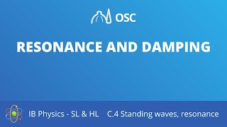 Resonance and damping [IB Physics SL/HL]