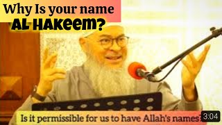 Why is your name Al Hakeem? Is it permissible to keep Allah's Names? #Assim assim al hakeem