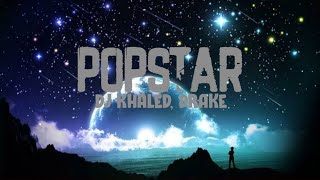 DJ Khaled - POPSTAR (Lyrics) ft. Drake - 2020
