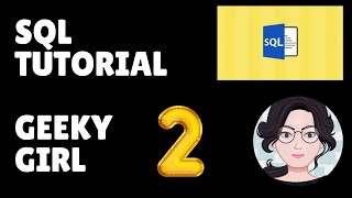 Select, Distinct or Count Tutorial | SQL Tutorial | Geeky Girl