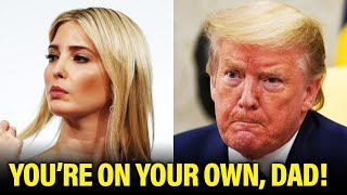 Ivanka Trump REJECTS her OWN father in New Posts