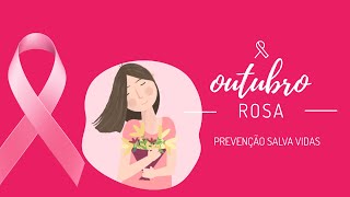 Conheça a Campanha do Outubro Rosa