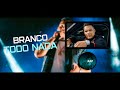 Branco - TODO NADA