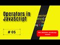 Master JavaScript Operators | Full Guide to Arithmetic, Assignment, Comparison, and Logical