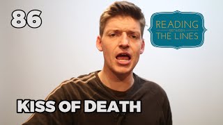 Reading Between the Lines 86 - Kiss of Death