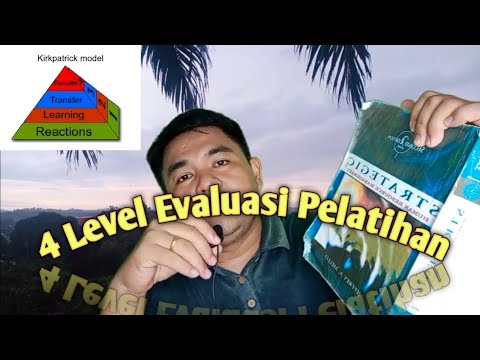 4 Level Evaluasi Training Dari Kirkpatrick - YouTube