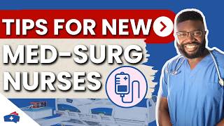 10 Must-Know Tips For New Med-Surg Nurses