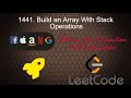 1441. Build an Array With Stack Operations | Medium Level Interview Question Full Explanation