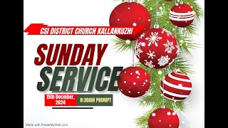 🔴LIVE  C.S.I  District Church Kallankuzhi Sunday Service 15.12.2024