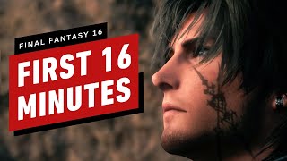 The First 16 Minutes of Final Fantasy 16