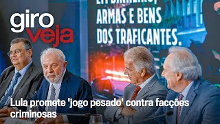 O desafio do crime organizado no governo Lula | Giro VEJA
