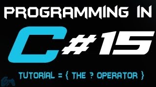 Programming in C Tutorial 15: The Ternary Operator [HD]