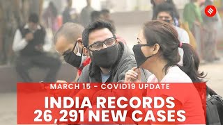 Coronavirus Update Mar 15: India records 26,291 new Covid-19 cases, 118 deaths in the last 24 hrs