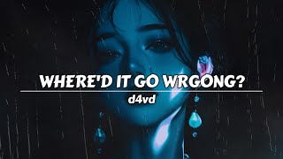 d4vd - Where'd It Go Wrong? | [Sub. Español \u0026 Lyrics]