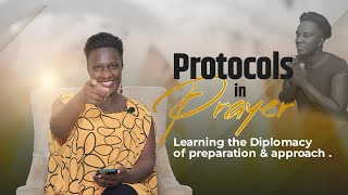 Protocols in prayer: - learning the diplomacy of preparation and approach.