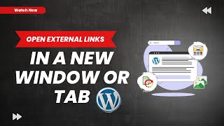 How to Open External Links in a New Window or Tab with WordPress