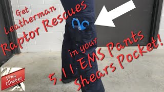 Get Leatherman Raptor Rescues in your 5.11 EMS Pants Shears Pocket!