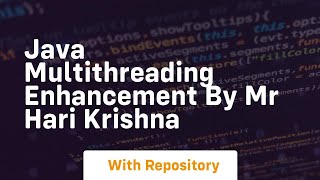 java multithreading enhancement by mr hari krishna