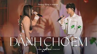 Hoàng Dũng x Orange - Dành Cho Em - Live at yên Concert