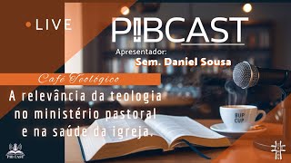 PIBCAST  ☕ CAFÉ TEOLÓGICO - 03/12/2024