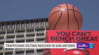 Eight human trafficking victims rescued in San Antonio during Final Four weekend