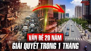 HÀ NỘI CHÍNH THỨC PHÁ PHONG ẤN: VỪA GIẢI QUYẾT ĐƯỢC VẤN ĐỀ TỒN ĐỌNG, TỐC ĐỘ 1 NĂM BẰNG 20 NĂM