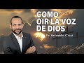 ¿Cómo oir la voz de Dios? Pr Arnaldo Cruz | sermones adventistas