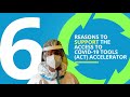 Six reasons to support the Access to COVID-19 Tools (ACT) Accelerator