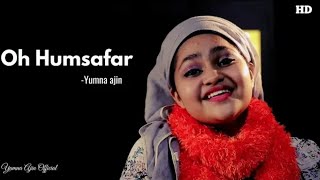 OH humsafar || Yamina Ajin ||official new video songs 2018 .