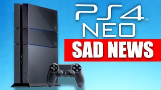 SAD NEWS for PS4 Neo?? (PS4.5 Neo News)