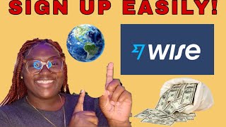 How to Sign up for WISE || Get Paid Through Wise | Simply & Easy