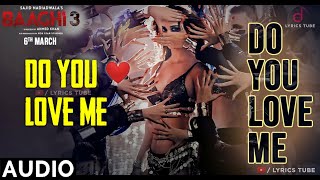 Do You Love Me Full Song - Baaghi 3 | Tiger Shroff, Disha Patani | Baaghi 3 Songs | MP3, Audio, 2020