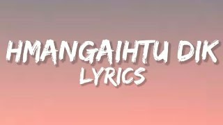 ASANGA PROJECT FT RUATPUII ~ HMANGAIHTU DIK LYRICS