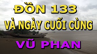 Đồn 133 và Ngày Cuối Cùng- Vũ Phan