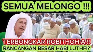 TERBONGKAR RENCANA BESAR ROBITOH ALAWIYAH \u0026 HABAIB HABIB LUTHFI BIN YAHYA SAMPAI KE.BAWAHNYA !